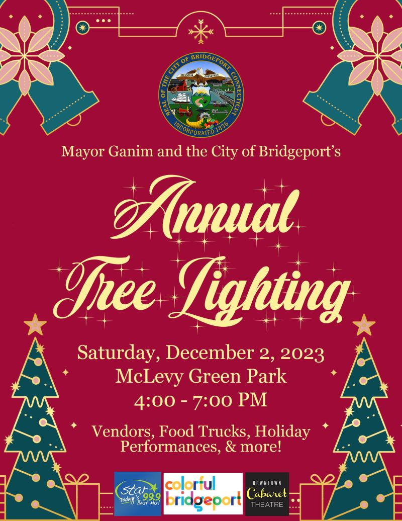 Flyer describing the Annual Tree Lighting event, happening on Saturday, December 2, 2023 at McLevy Green Park in downtown Bridgeport from 4:00 - 7:00 PM. There will be food trucks, vendors, holiday performances, & more.